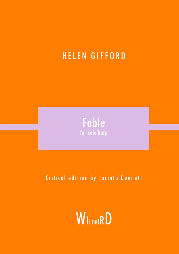 Sheet music cover for Helen Gifford’s composition “Fable” for solo harp. The design features a bright orange background with a horizontal lavender band across the centre containing the title and instrumentation. White uppercase text at the top names the composer, and smaller text below credits the critical edition by Jacinta Dennett. The bottom displays the publisher’s stylised wordmark, WILdBiRd.